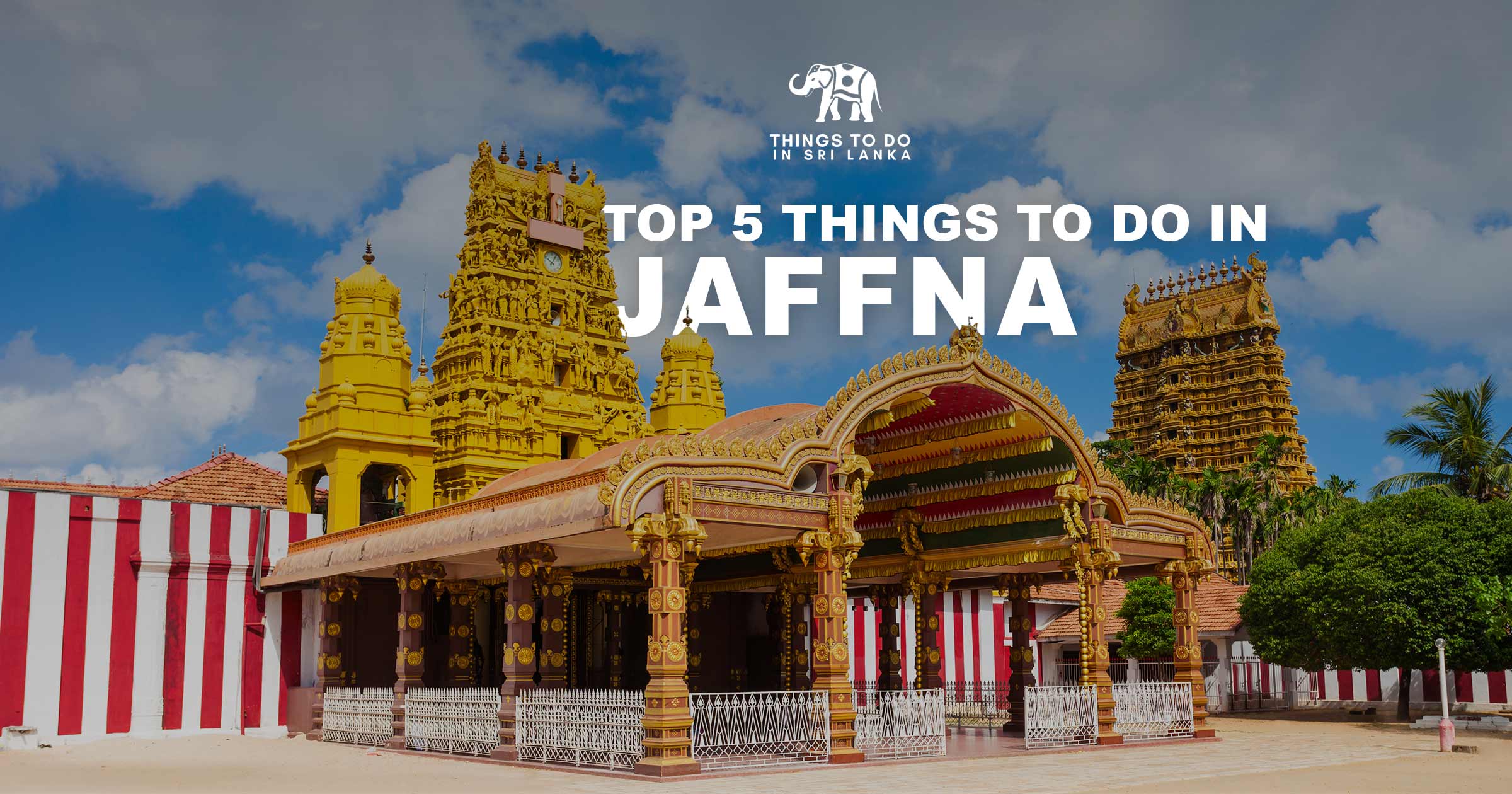 Top 5 things to do in Jaffna