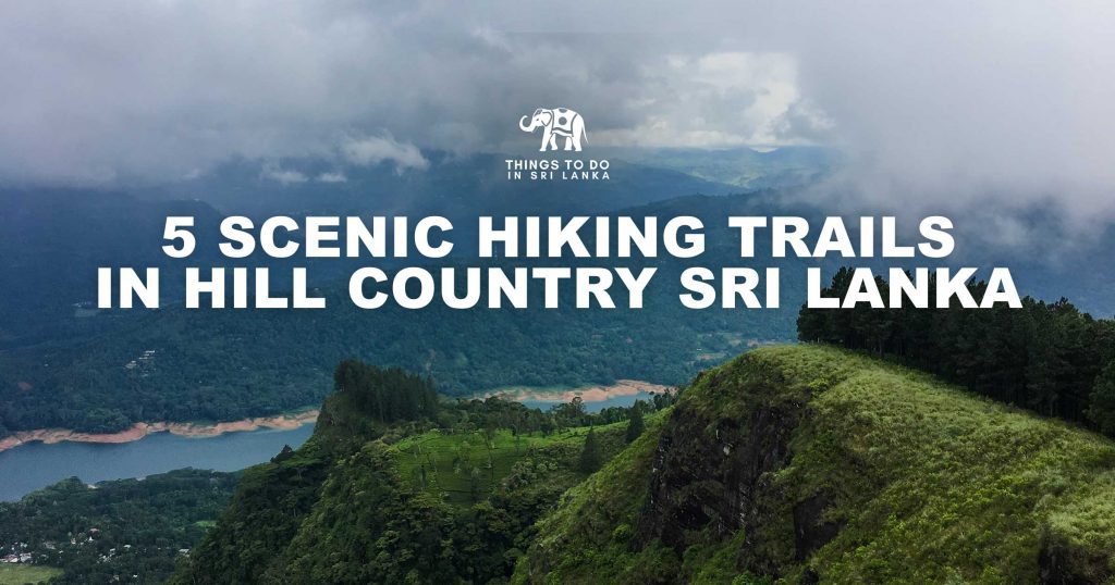 5 Scenic Hiking Trails In Hill Country Sri Lanka 1