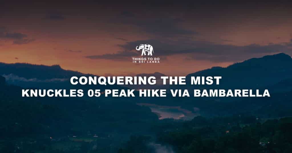 Conquering The Mist Knuckles 05 Peak Hike Via Bambarella