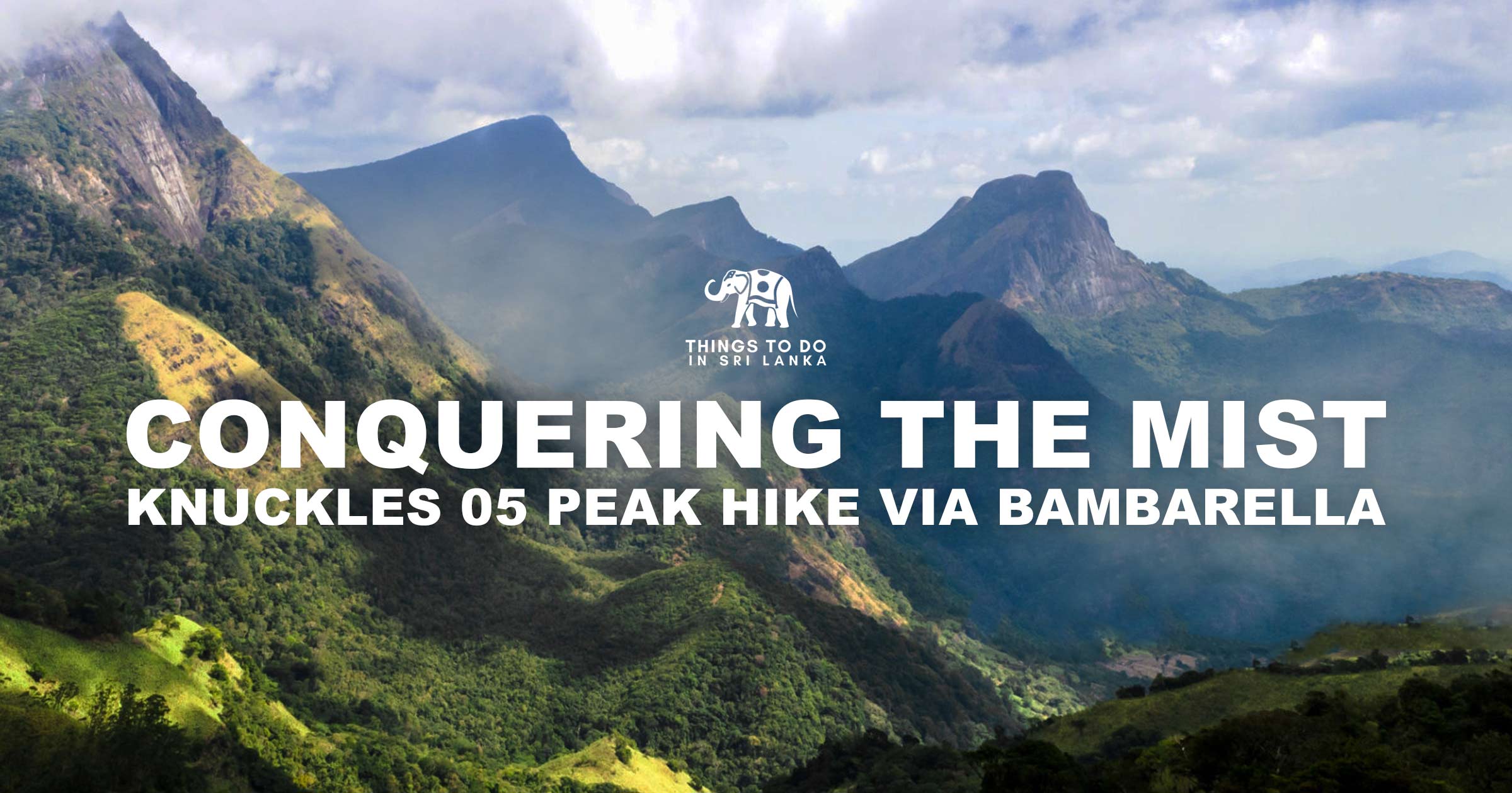 Conquering The Mist – Knuckles 05 Peak Hike Via Bambarella