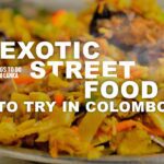 Exotic Street Foods to Try in Colombo